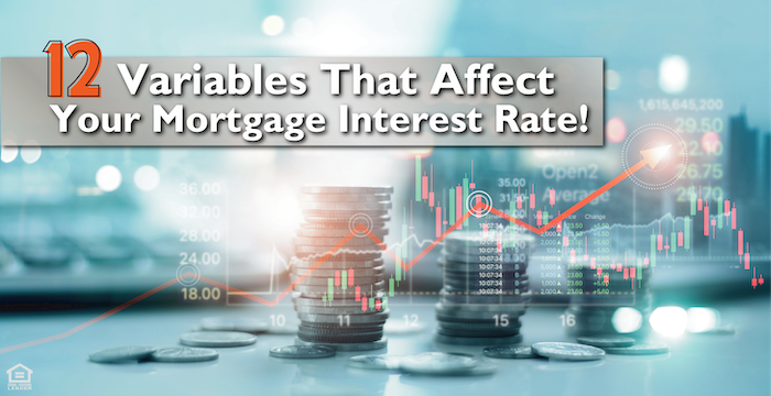 12 Factors That Determine Your Mortgage Interest Rate